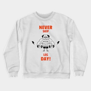 Leg Day Working Out Bodybuilding Crewneck Sweatshirt